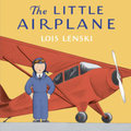 The Little Airplane by Lois Lenski